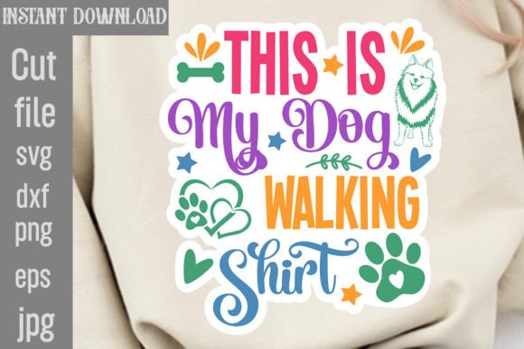 This Is My Dog Walking Shirt SVG Cut Fil: Graphics for Crafts